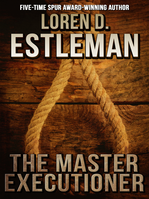 Title details for The Master Executioner by Loren D. Estleman - Available